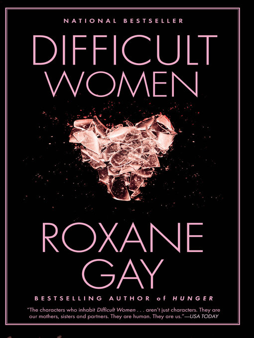 Title details for Difficult Women by Roxane Gay - Available